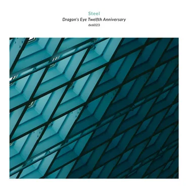 Steel: Dragon's Eye Twelfth Anniversary by Various Artists - album cover