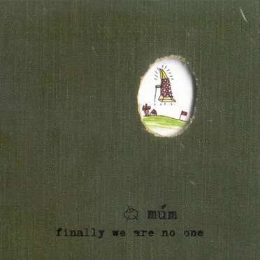 Finally We Are No One