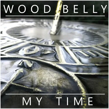 My Time by Wood Belly - album cover