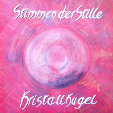 Kristallkugel by Stimmen der Stille - album cover