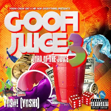 Goofi Juice 3: Lord of the Juice by Y0$#!(Yoshi) - album cover