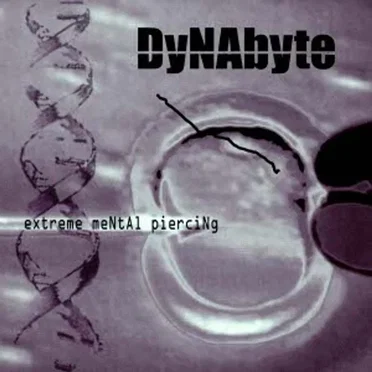 Extreme Mental Piercing by DyNAbyte - album cover