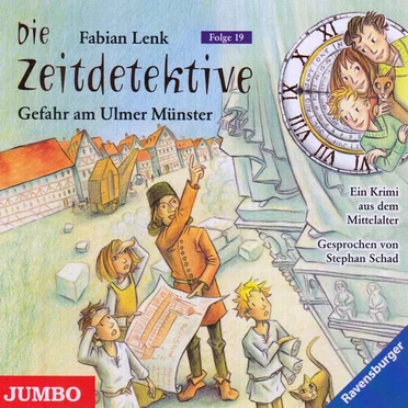 Die Zeitdetektive, Folge 19: Gefahr am Ulmer Münster by Fabian Lenk - album cover