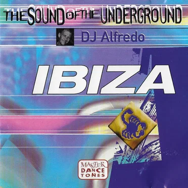 DJ Alfredo: The Sound of the Underground - Ibiza by Various Artists - album cover