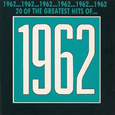 The Greatest Hits of 1962 by Various Artists - album cover