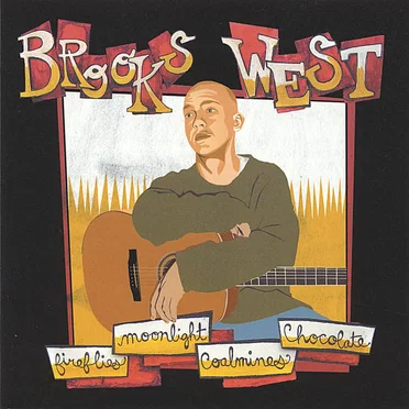 Fireflies, Moonlight, Coalmines, Chocolate by Brooks West - album cover