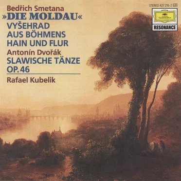 Bedřich Smetana: »Die Moldau« / Vyšehrad / Aus Böhmens Hain und Flur / Antonín Dvořák: Slawische Tänze op. 46