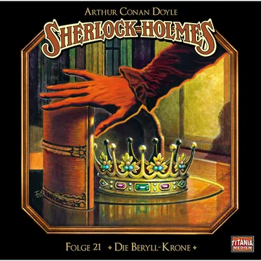 Sherlock Holmes, Folge 21: Die Beryll-Krone by Marc Gruppe - album cover