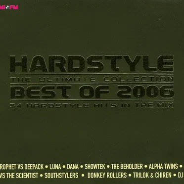 Hardstyle: The Ultimate Collection Best of 2006 by Various Artists - album cover