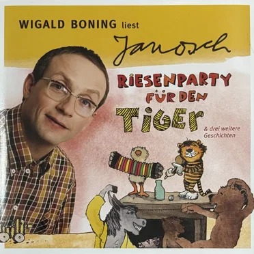 Riesenparty für den Tiger & drei weitere Geschichten by Wigald Boning - album cover