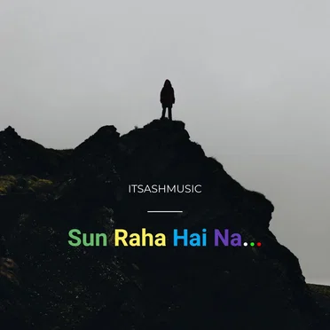 Sun Raha Hai Na Tu (Unplugged Verion)