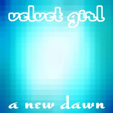 A New Dawn by Velvet Girl - album cover