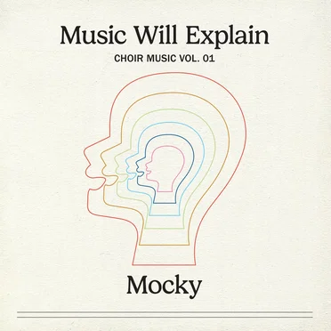 Music Will Explain (Choir Music Vol. 1)