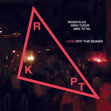 Live! Off The Board (Disc 1) by RKPT - album cover