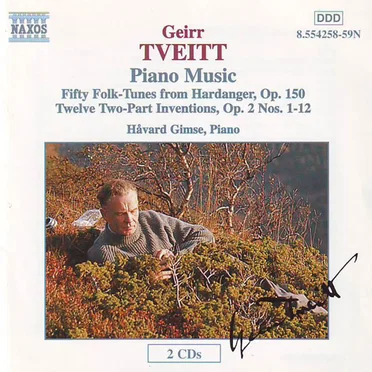 Piano Music: Fifty Folk-Tunes From Hardanger, Op. 150 / Twelve Two-Part Inventions, Op. 2 Nos. 1-12