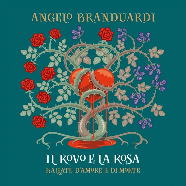 Il rovo e la rosa: Ballate d'amore e di morte