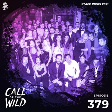 2021-12-15: 379 – Monstercat: Call of the Wild (Staff Picks 2021) by Monstercat - album cover