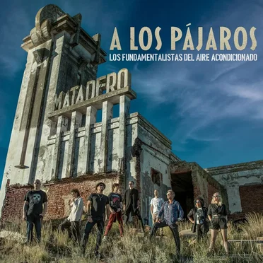 A los pájaros by Los Fundamentalistas del Aire Acondicionado - album cover