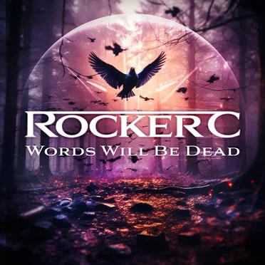 Words Will Be Dead by Rocker C - album cover