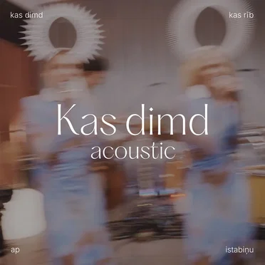 Kas dimd (Acoustic Version)