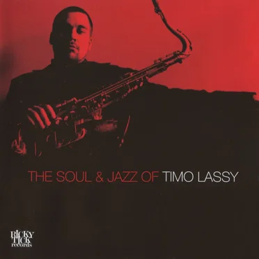 The Soul & Jazz of Timo Lassy