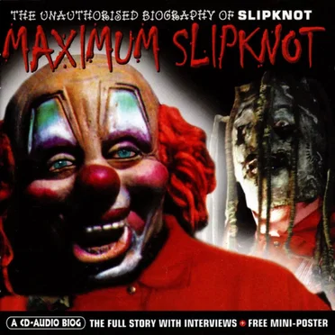 Maximum Slipknot: The Unauthorised Biography of Slipknot by Siân Jones - album cover