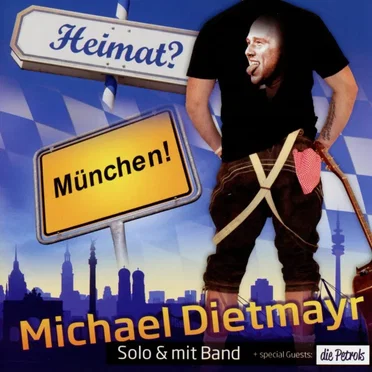Heimat? München! by Michael Dietmayr Solo & mit Band - album cover