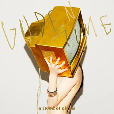 GOLDEN TIME by a flood of circle - album cover