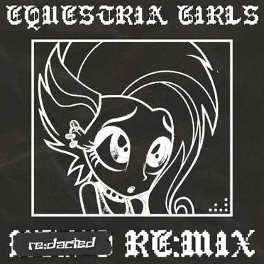 Equestria Girls (Cafeteria Song) (re:dacted re:mix) by re:dacted - album cover