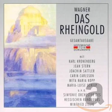 Das Rheingold (Sinfonie Orchester des HR feat. conductor Winfried Zillig, singers: Kronenberg, Stern, Sattler, Carlsson, Kopp, Schild, von Rohr, Etterer)