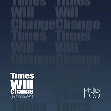 Times Will Change - (Remixes)