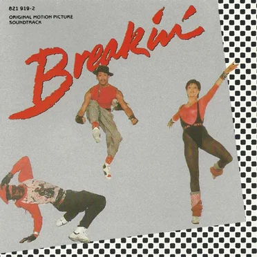 Breakin’: Original Motion Picture Soundtrack by Various Artists - album cover