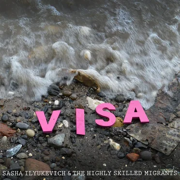 Visa by Sasha Ilyukevich and The Highly Skilled Migrants - album cover