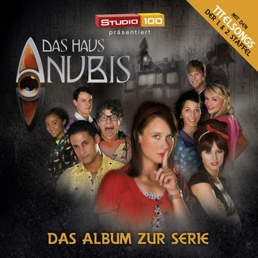 Das Haus Anubis - Das Album Zur Serie by Various Artists - album cover