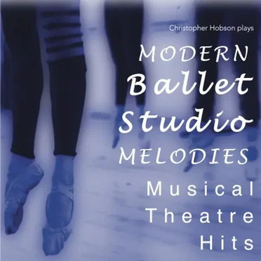 Modern Ballet Studio Melodies Musical Theatre Hits