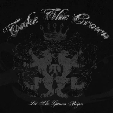 Let the Games Begin by Take the Crown - album cover
