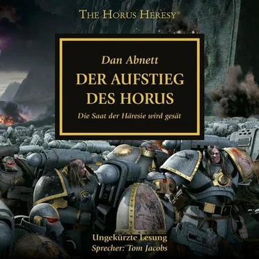 The Horus Heresy: Der Aufstieg des Horus by Dan Abnett - album cover