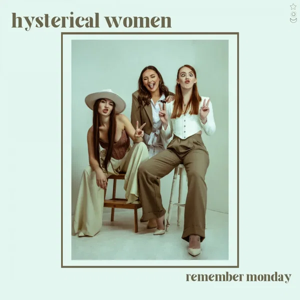 Hysterical Women
