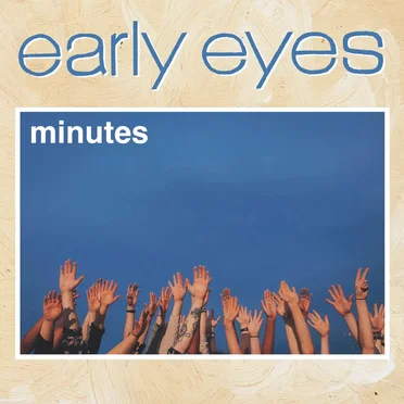 Minutes by Early Eyes - album cover