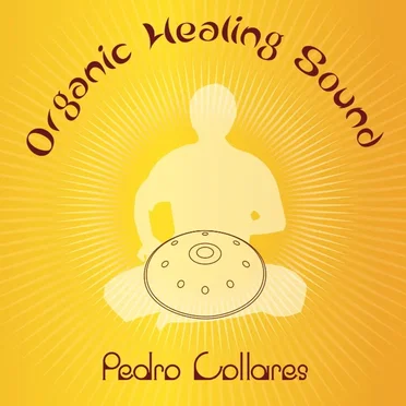 Organic Healing Sound by Pedro Collares - album cover