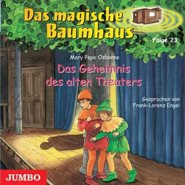 Das magische Baumhaus, Folge 23: Das Geheimnis des alten Theaters by Mary Pope Osborne - album cover