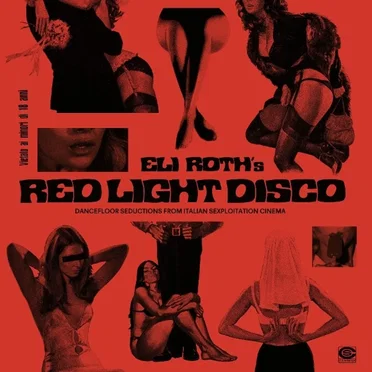 Eli Roth's Red Light Disco - Dancefloor Seductions From Italian Sexploitation Cinema (1969-1981) by Various Artists - album cover