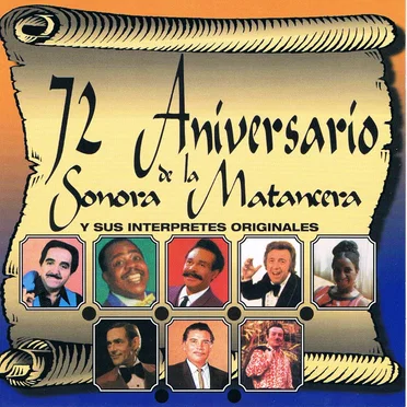 72 Aniversario de La Sonora Matancera y sus interpretes originales