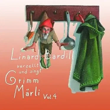 Linard Bardill verzellt und singt Grimm Märli, Vol. 4 by Linard Bardill - album cover