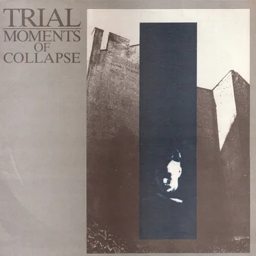 Moments of Collapse by Trial - album cover