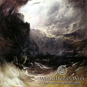 Vast Oceans Lachrymose by While Heaven Wept - album cover