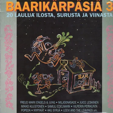 Baarikärpäsiä 3: 20 laulua ilosta, surusta ja viinasta by Various Artists - album cover
