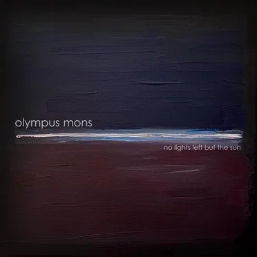 No Lights Left But the Sun by Olympus Mons - album cover