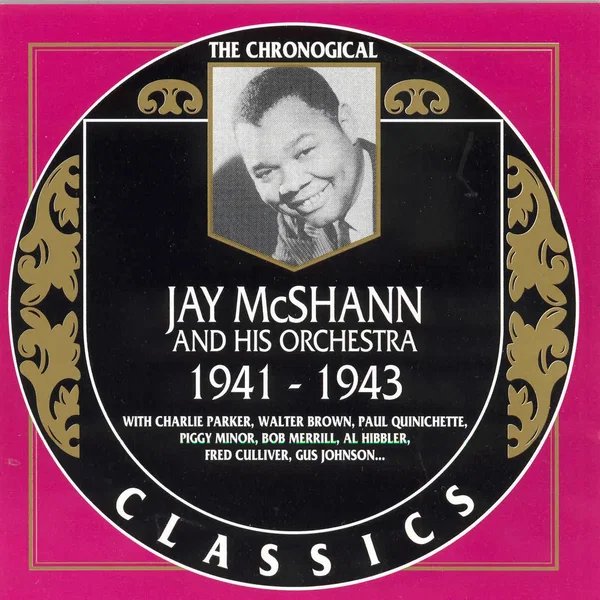 The Chronological Classics: Jay McShann and His Orchestra 1941-1943