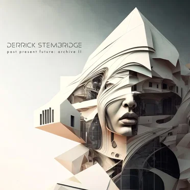 Past Present Future: Archive II by Derrick Stembridge - album cover